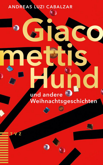 Cover zu Giacomettis Hund und andere Weihnachtsgeschichten